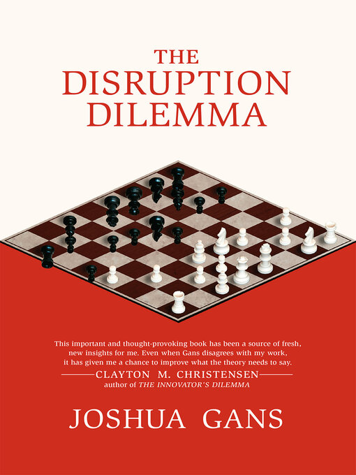 Title details for The Disruption Dilemma by Joshua Gans - Available